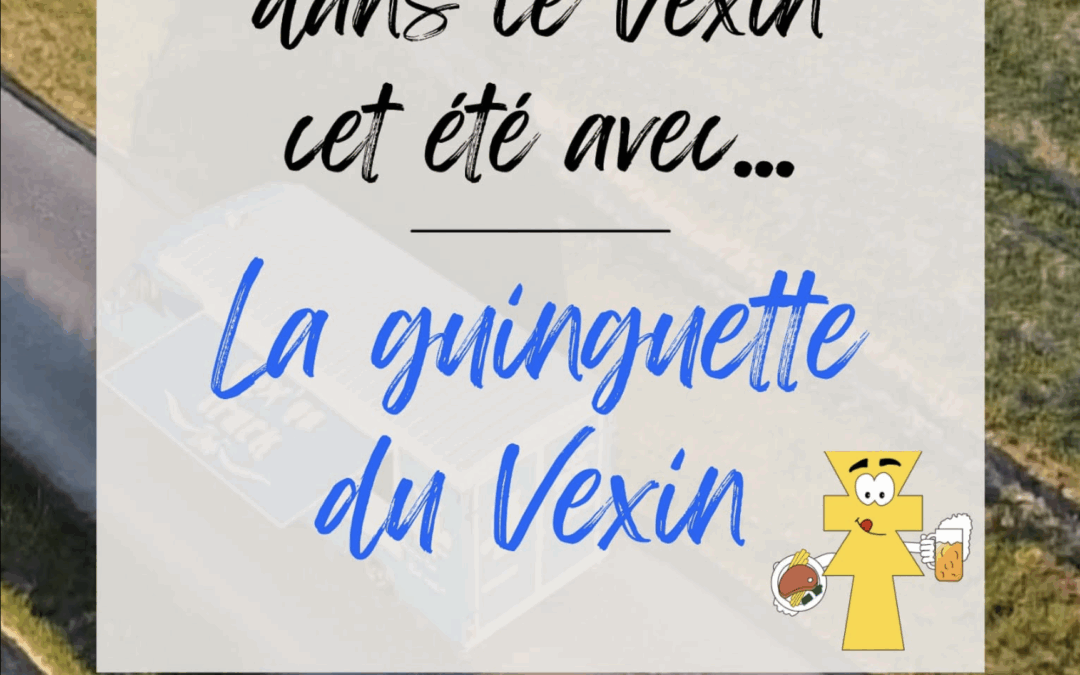 La Guinguette du Vexin à Theuville le 5 juillet